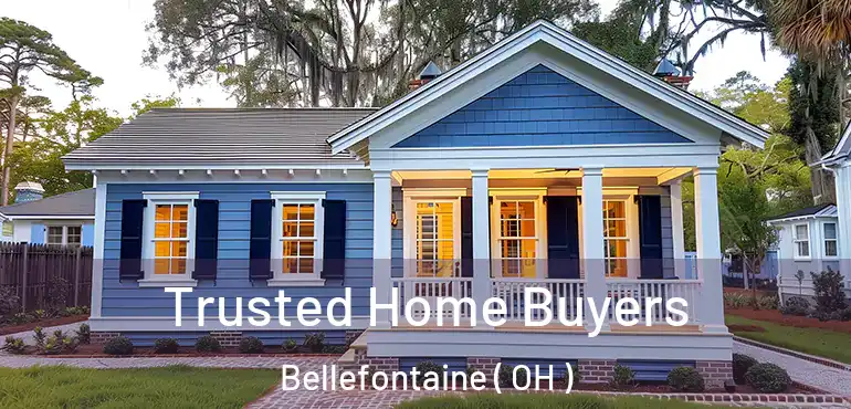  Trusted Home Buyers Bellefontaine ( OH )