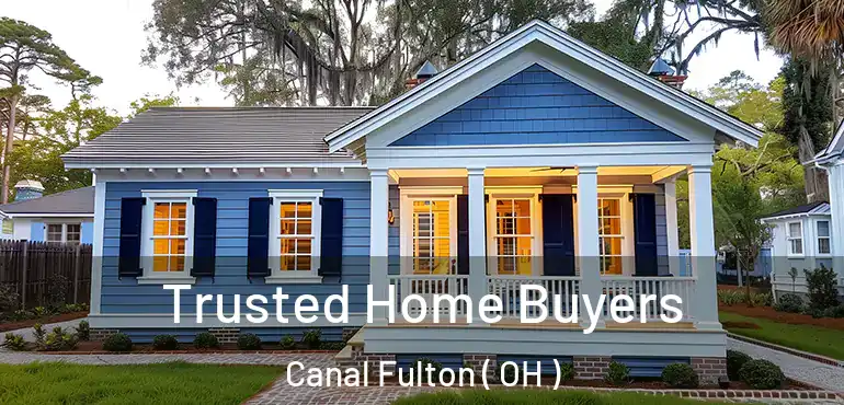  Trusted Home Buyers Canal Fulton ( OH )