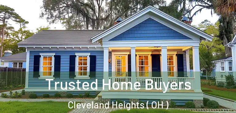  Trusted Home Buyers Cleveland Heights ( OH )