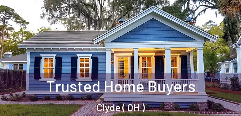 Trusted Home Buyers Clyde ( OH )