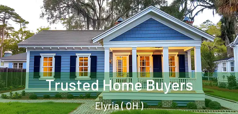  Trusted Home Buyers Elyria ( OH )