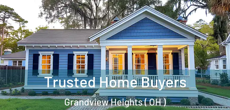  Trusted Home Buyers Grandview Heights ( OH )