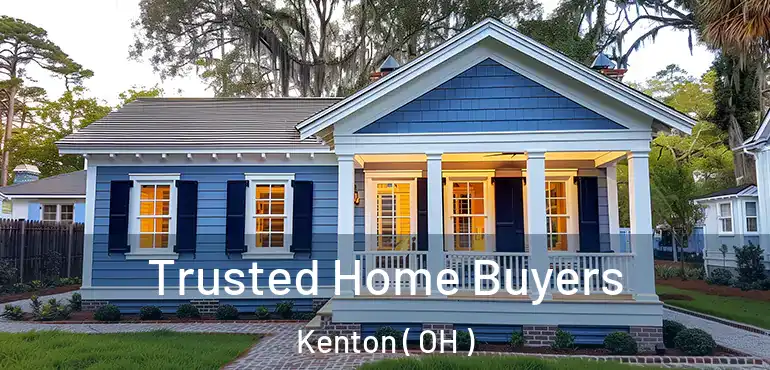  Trusted Home Buyers Kenton ( OH )