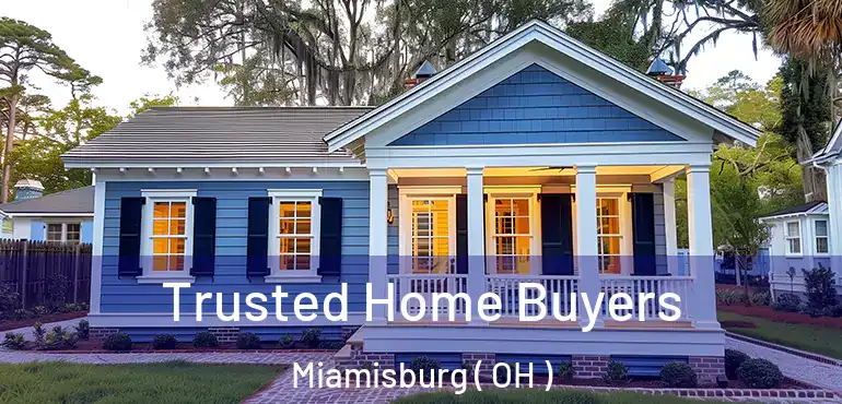  Trusted Home Buyers Miamisburg ( OH )