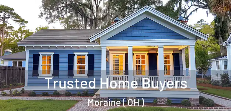  Trusted Home Buyers Moraine ( OH )