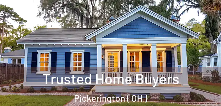  Trusted Home Buyers Pickerington ( OH )