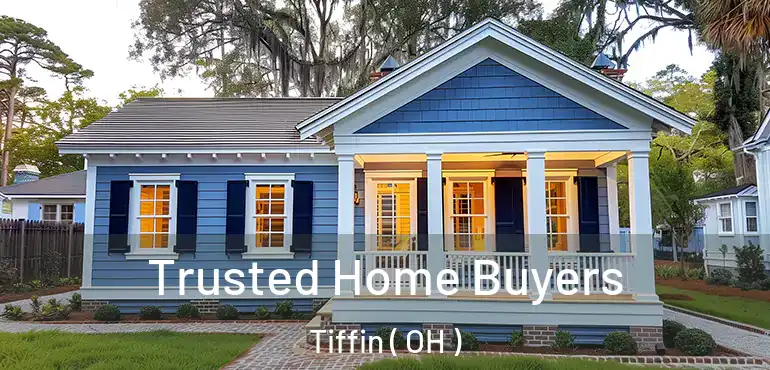  Trusted Home Buyers Tiffin ( OH )