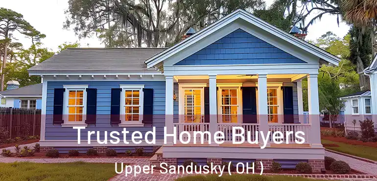  Trusted Home Buyers Upper Sandusky ( OH )