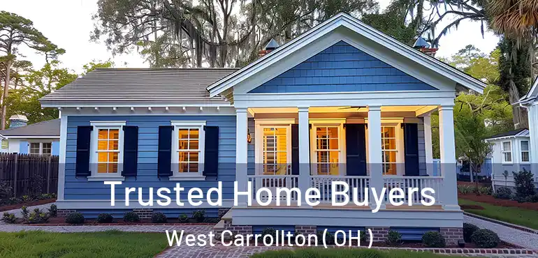  Trusted Home Buyers West Carrollton ( OH )