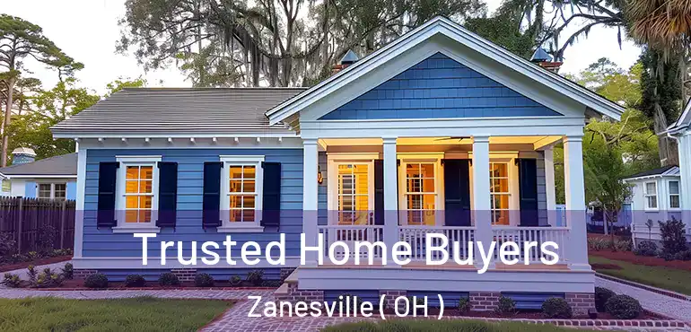  Trusted Home Buyers Zanesville ( OH )