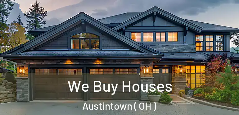  We Buy Houses Austintown ( OH )