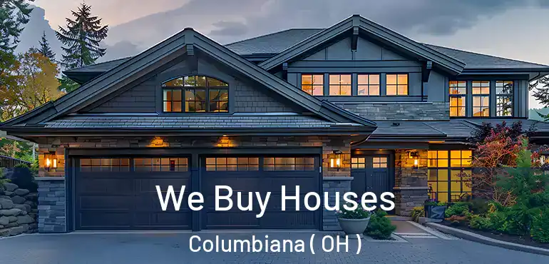  We Buy Houses Columbiana ( OH )