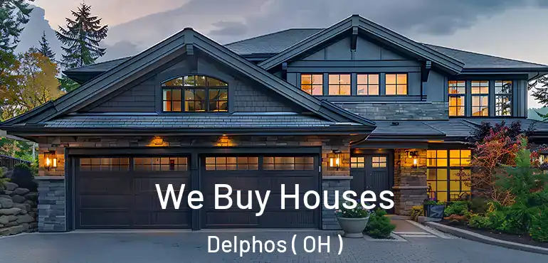  We Buy Houses Delphos ( OH )