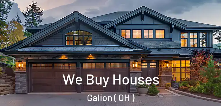  We Buy Houses Galion ( OH )
