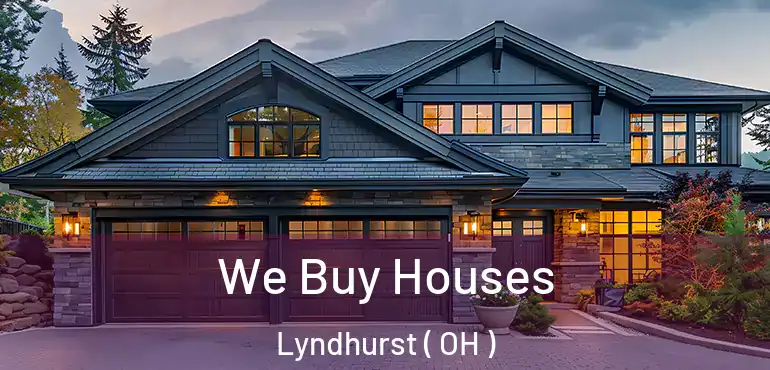  We Buy Houses Lyndhurst ( OH )