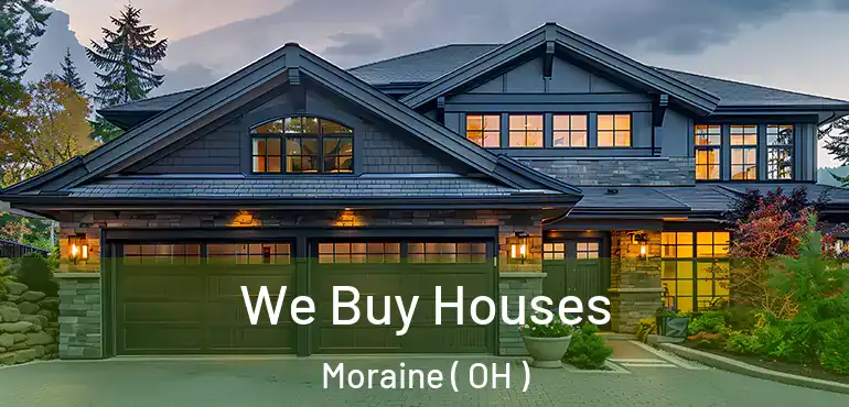  We Buy Houses Moraine ( OH )