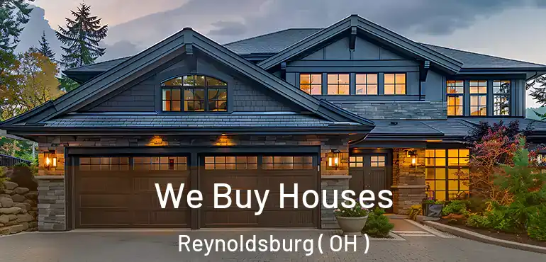  We Buy Houses Reynoldsburg ( OH )