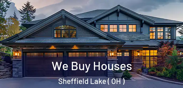 We Buy Houses Sheffield Lake ( OH )