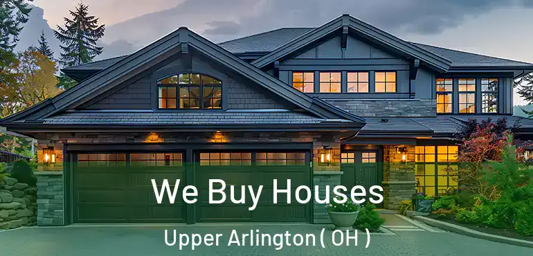  We Buy Houses Upper Arlington ( OH )