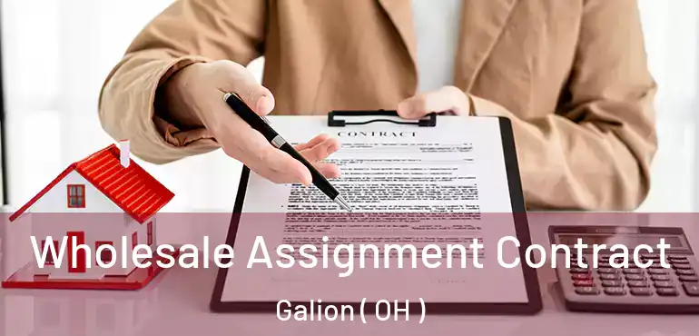  Wholesale Assignment Contract Galion ( OH )