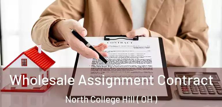  Wholesale Assignment Contract North College Hill ( OH )