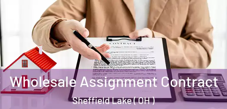  Wholesale Assignment Contract Sheffield Lake ( OH )