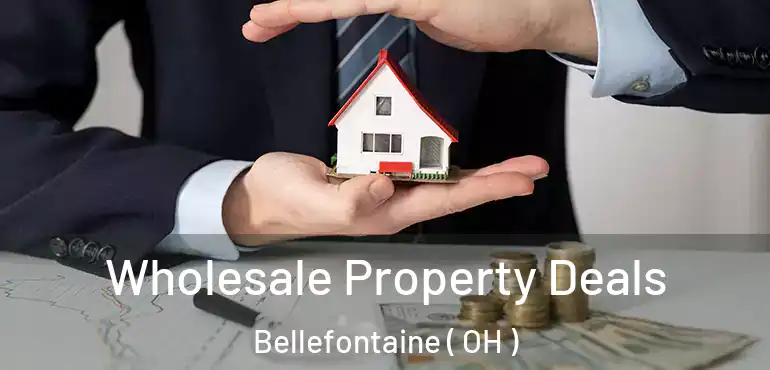 Wholesale Property Deals Bellefontaine ( OH )