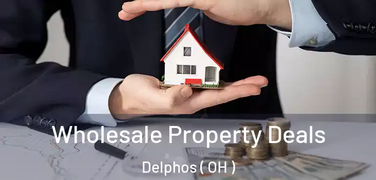  Wholesale Property Deals Delphos ( OH )