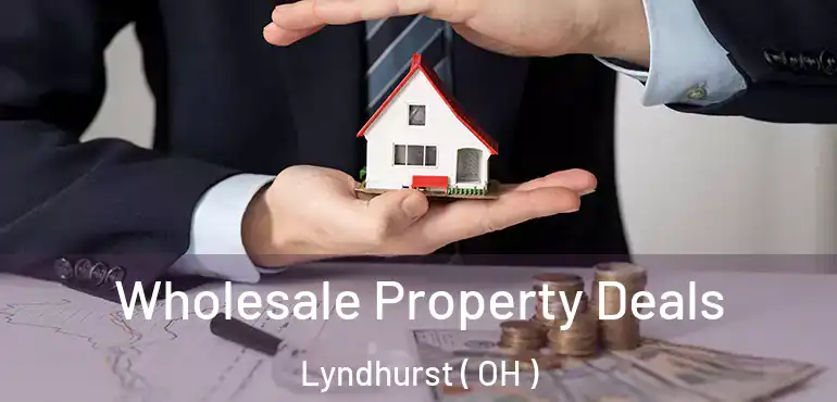  Wholesale Property Deals Lyndhurst ( OH )