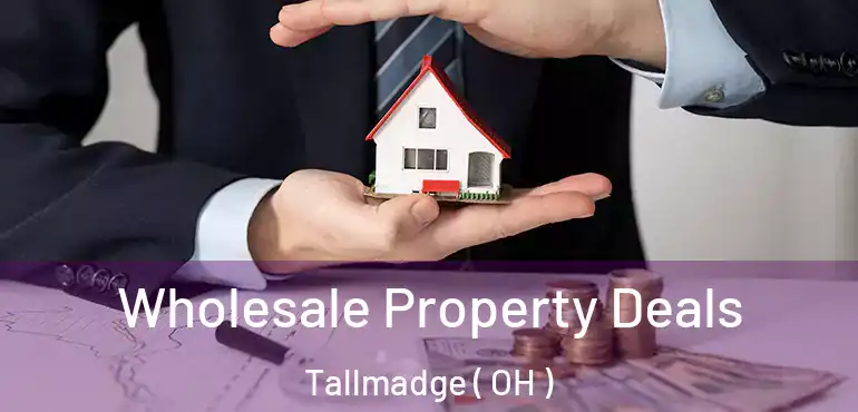  Wholesale Property Deals Tallmadge ( OH )