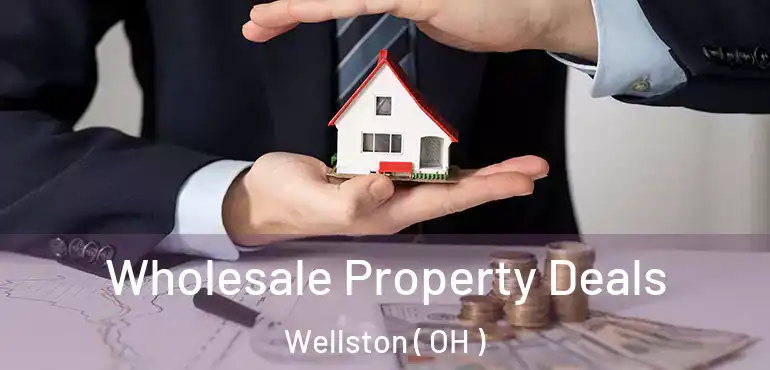  Wholesale Property Deals Wellston ( OH )
