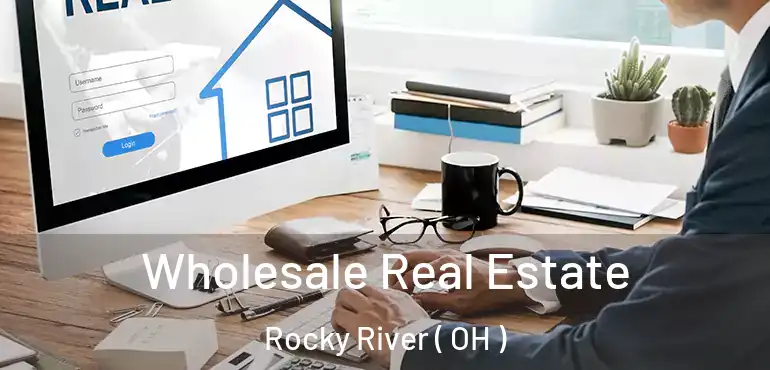  Wholesale Real Estate Rocky River ( OH )
