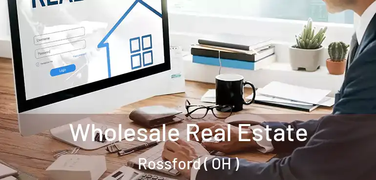 Wholesale Real Estate Rossford ( OH )
