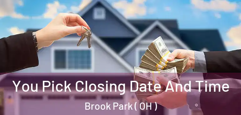  You Pick Closing Date And Time Brook Park ( OH )