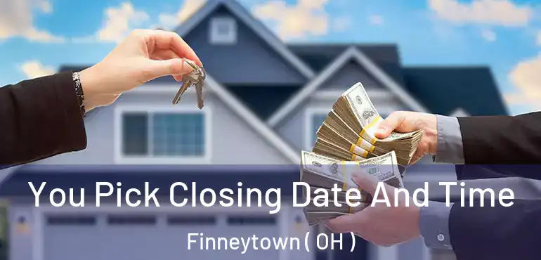  You Pick Closing Date And Time Finneytown ( OH )