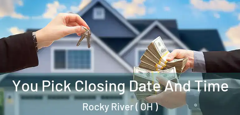  You Pick Closing Date And Time Rocky River ( OH )