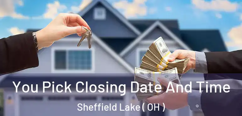  You Pick Closing Date And Time Sheffield Lake ( OH )