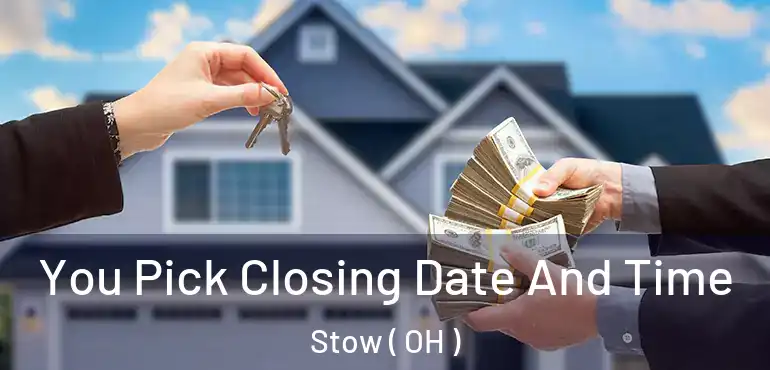  You Pick Closing Date And Time Stow ( OH )
