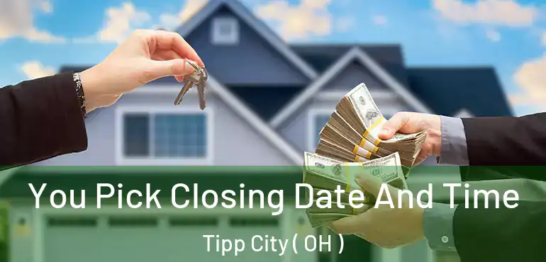  You Pick Closing Date And Time Tipp City ( OH )