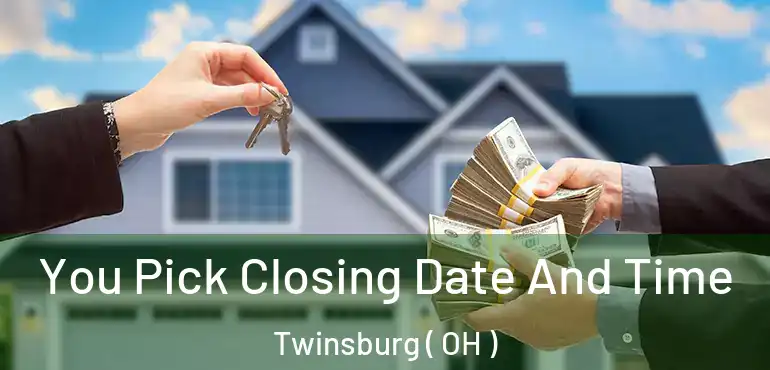  You Pick Closing Date And Time Twinsburg ( OH )