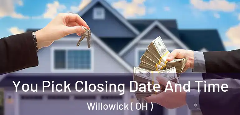  You Pick Closing Date And Time Willowick ( OH )